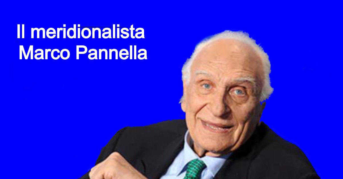 Marco Pannella: meridionalista e federalista europeo - Meridionalisti